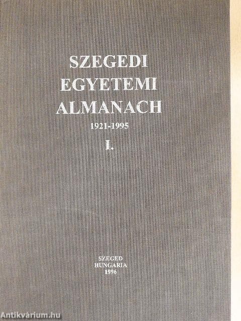 Szegedi Egyetemi Almanach I.