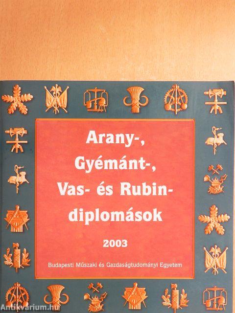 Arany-, Gyémánt-, Vas- és Rubin-diplomások 2003