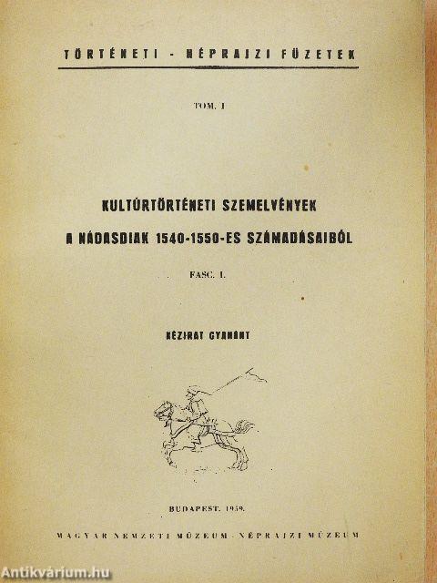 Kultúrtörténeti szemelvények a Nádasdiak 1540-1550-es számadásaiból I-II.