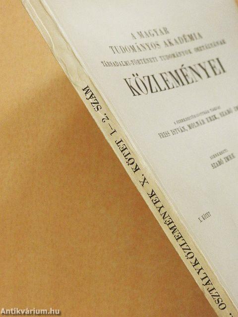 A Magyar Tudományos Akadémia Társadalmi-Történeti Tudományok Osztályának Közleményei 1960/1-4.
