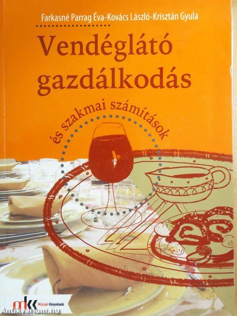 Vendéglátó gazdálkodás és szakmai számítások