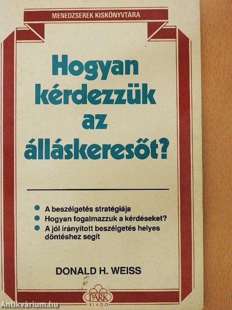 Hogyan kérdezzük az álláskeresőt?
