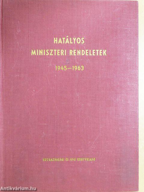 Hatályos miniszteri rendeletek 1945-1963 II.