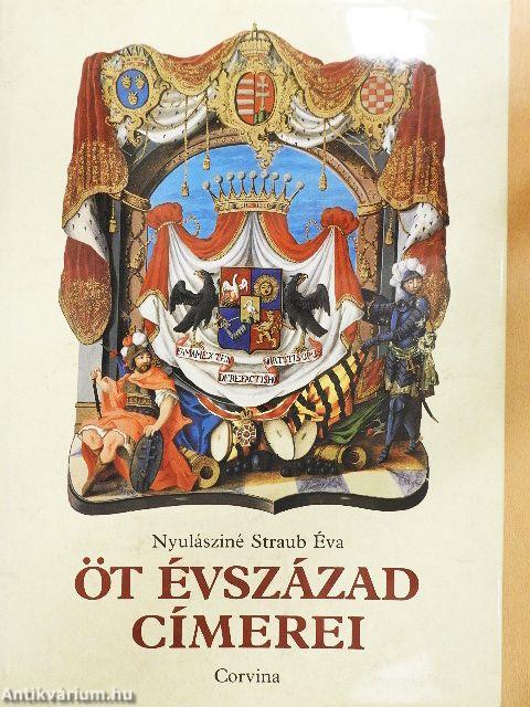 Öt évszázad címerei