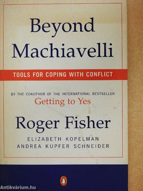 Beyond Machiavelli