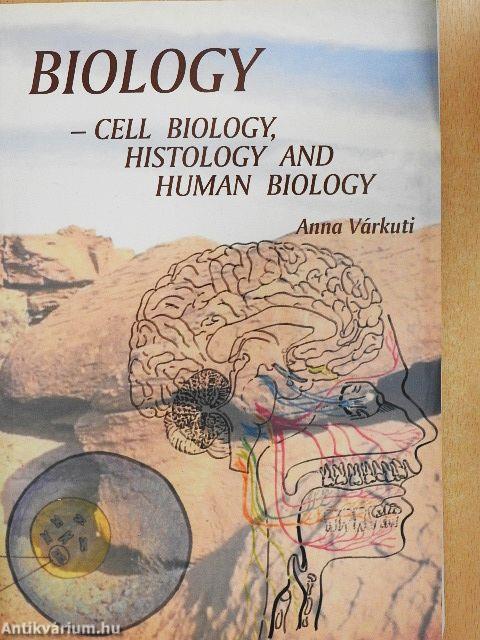 Biology - Cell biology, histology and human biology