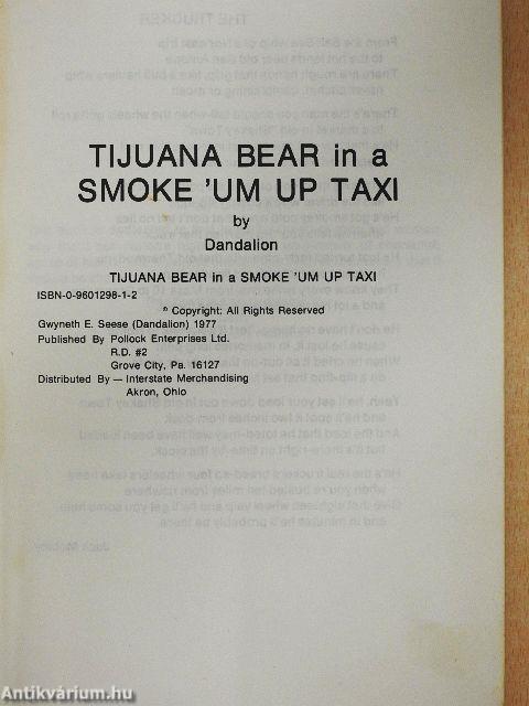 Tijuana Bear in a Smoke'um Up Taxi