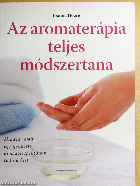 Az aromaterápia teljes módszertana