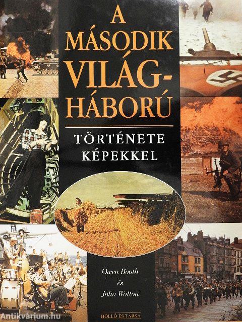 A második világháború története képekkel