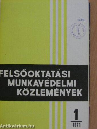 Felsőoktatási Munkavédelmi Közlemények 1974. január-december I-II.