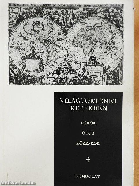 Világtörténet képekben I.