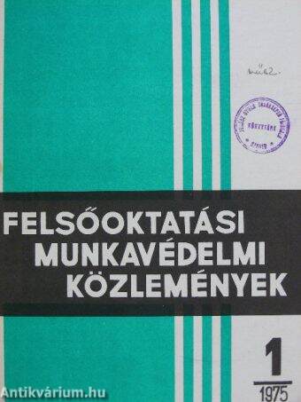 Felsőoktatási Munkavédelmi Közlemények 1975. február-június