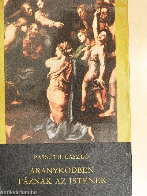 Aranyködben fáznak az istenek