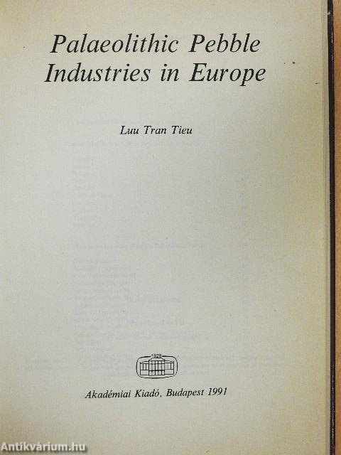 Palaeolithic Pebble Industries in Europe