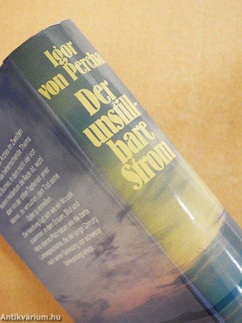 Der unstillbare Strom