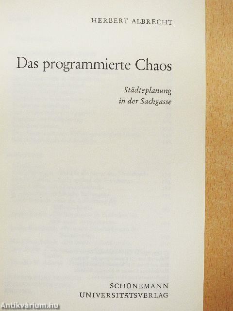 Das programmierte Chaos