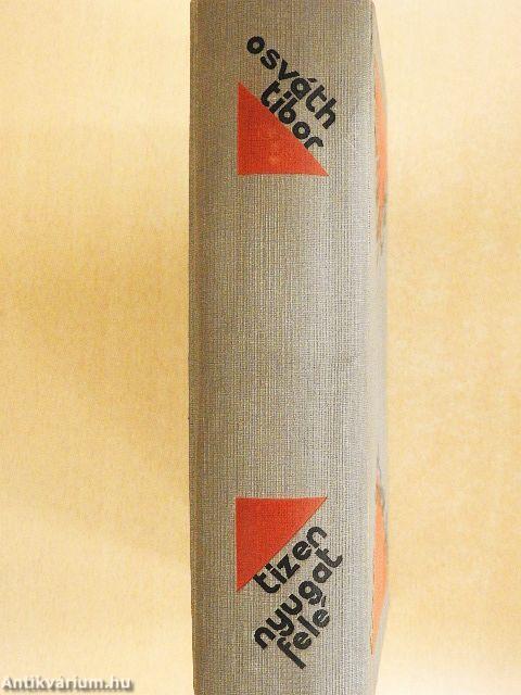 Tizen nyugat felé I-II.