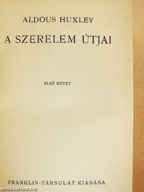 A szerelem útjai I-II.