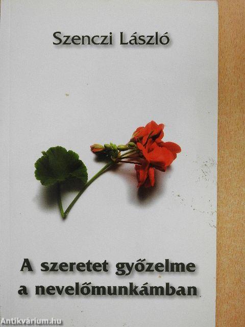 A szeretet győzelme a nevelőmunkámban