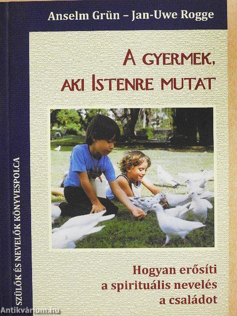 A gyermek, aki Istenre mutat