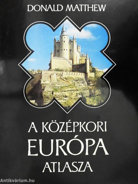 A középkori Európa atlasza