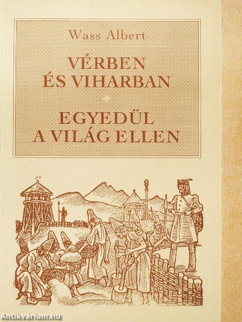 Vérben és viharban/Egyedül a világ ellen