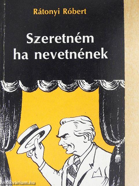 Szeretném ha nevetnének