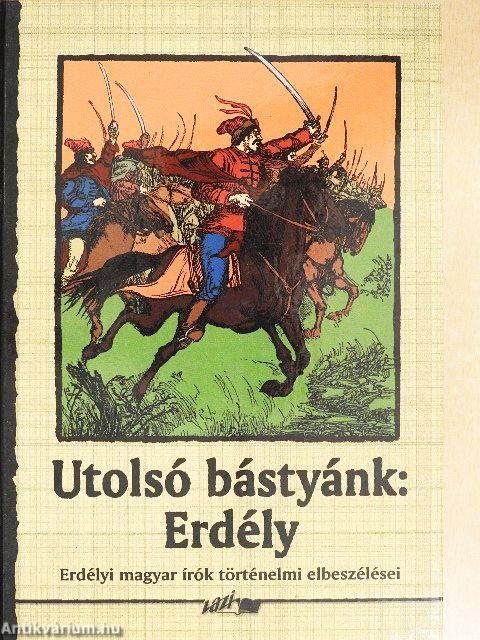 Utolsó bástyánk: Erdély