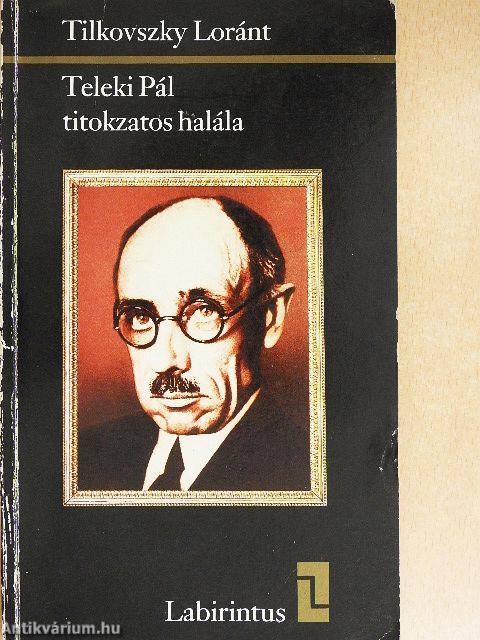 Teleki Pál titokzatos halála