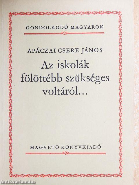 Az iskolák fölöttébb szükséges voltáról...