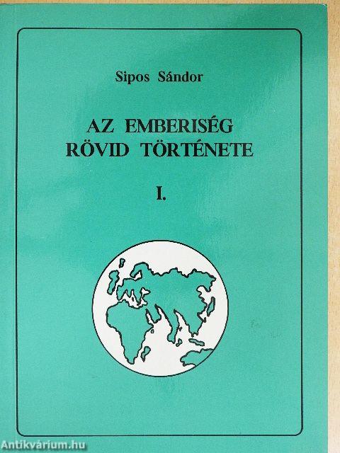 Az emberiség rövid története I.