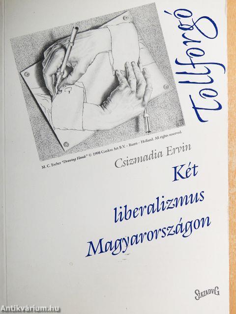 Két liberalizmus Magyarországon