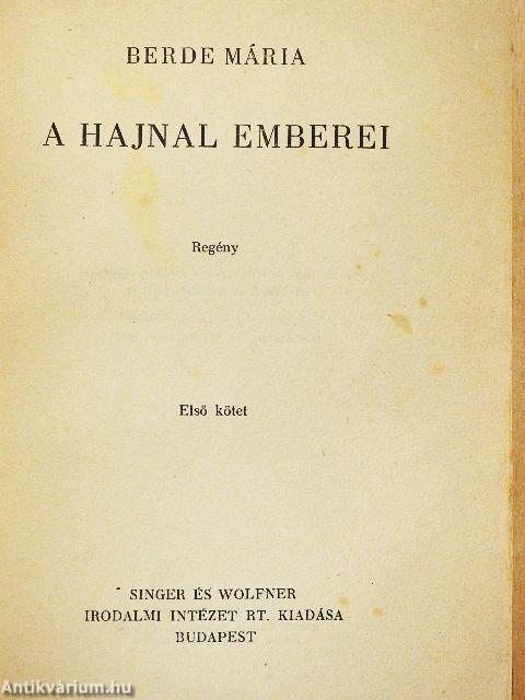 A hajnal emberei I-II.