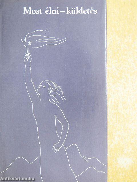 Most élni - küldetés