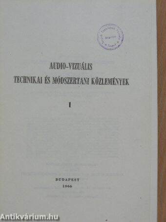 Audio-vizuális technikai és módszertani közlemények 1966/1-6.