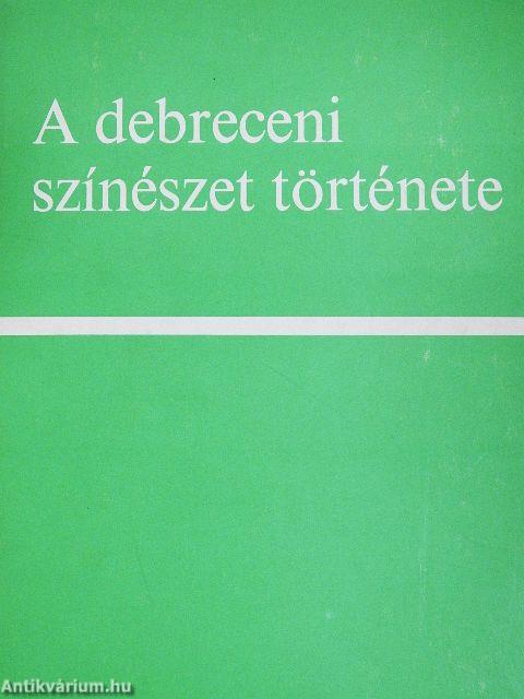 A debreceni színészet története