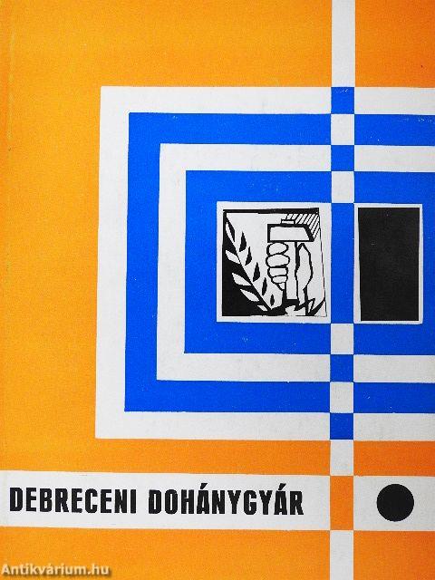 A Debreceni Dohánygyár története