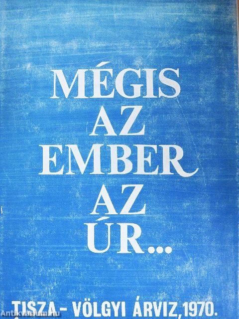 Mégis az ember az úr...