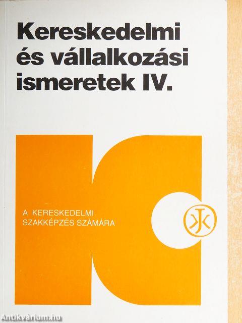 Kereskedelmi és vállalkozási ismeretek IV.