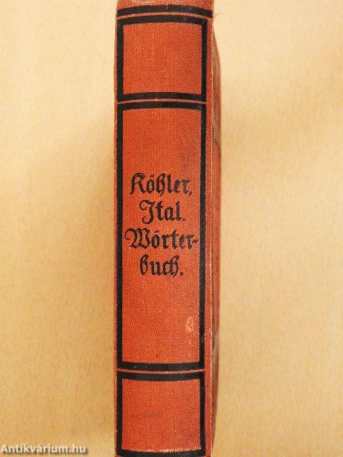 Dr. Friedrich Köhlers Italienisch-Deutsches und Deutsch-Italienisches Taschen Wörterbuch (gótbetűs)