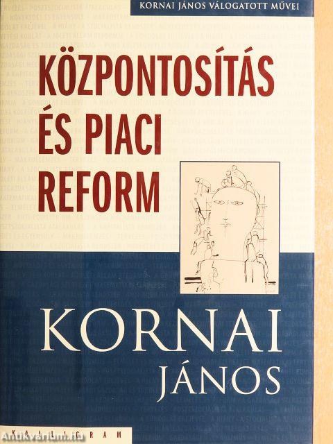 Központosítás és piaci reform
