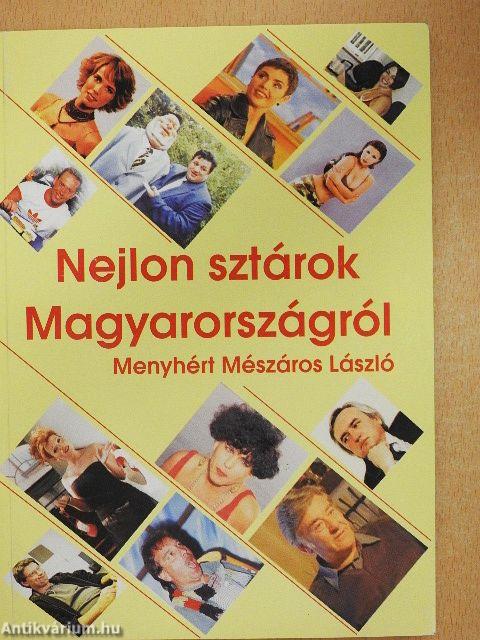 Nejlon sztárok Magyarországról I.