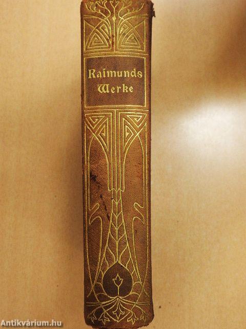 Ferdinand Raimunds Sämtliche Werke I-III. (gótbetűs)