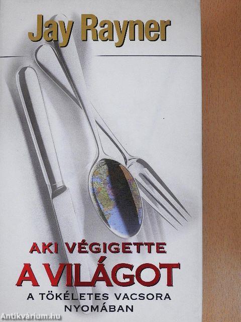 Aki végigette a világot