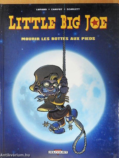 Little Big Joe - Mourir les bottes aux pieds