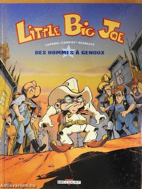 Little Big Joe - Des hommes á genoux