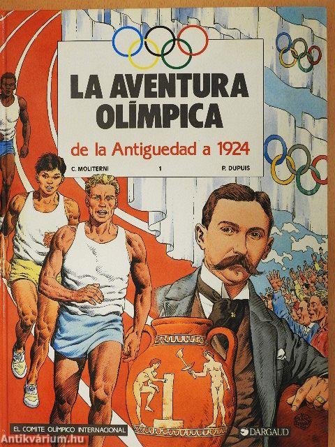 La aventura olímpica De la Antigüedad a 1924