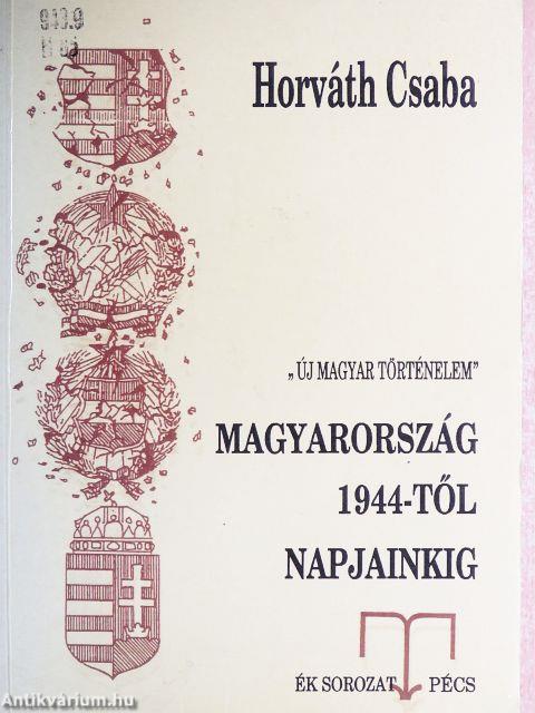 Magyarország 1944-től napjainkig