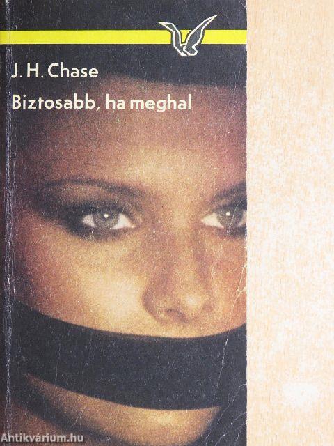 Biztosabb, ha meghal