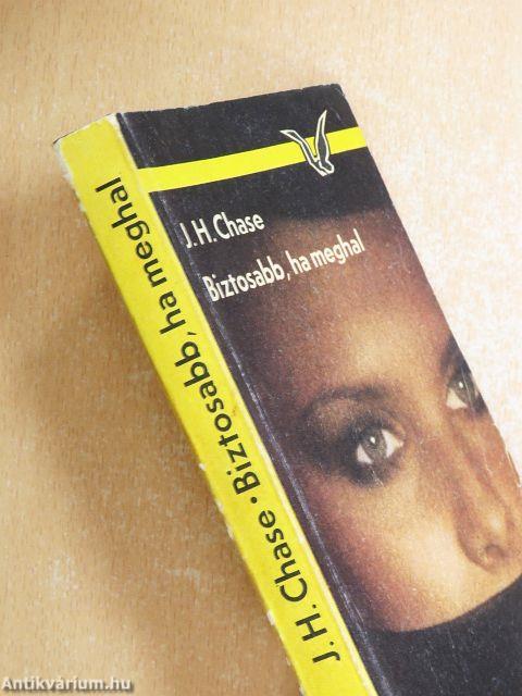 Biztosabb, ha meghal